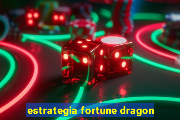 estrategia fortune dragon